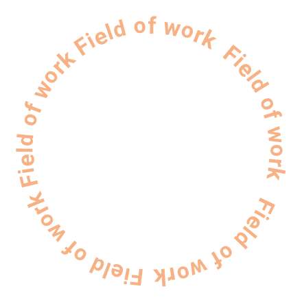 Field of work