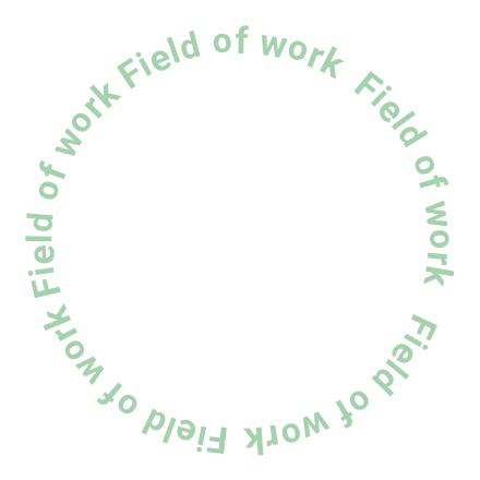 Field of work